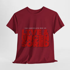 Live & Uncensored Unisex Heavy Cotton Tee - Bold Statement Shirt - The Chocolate Men UK