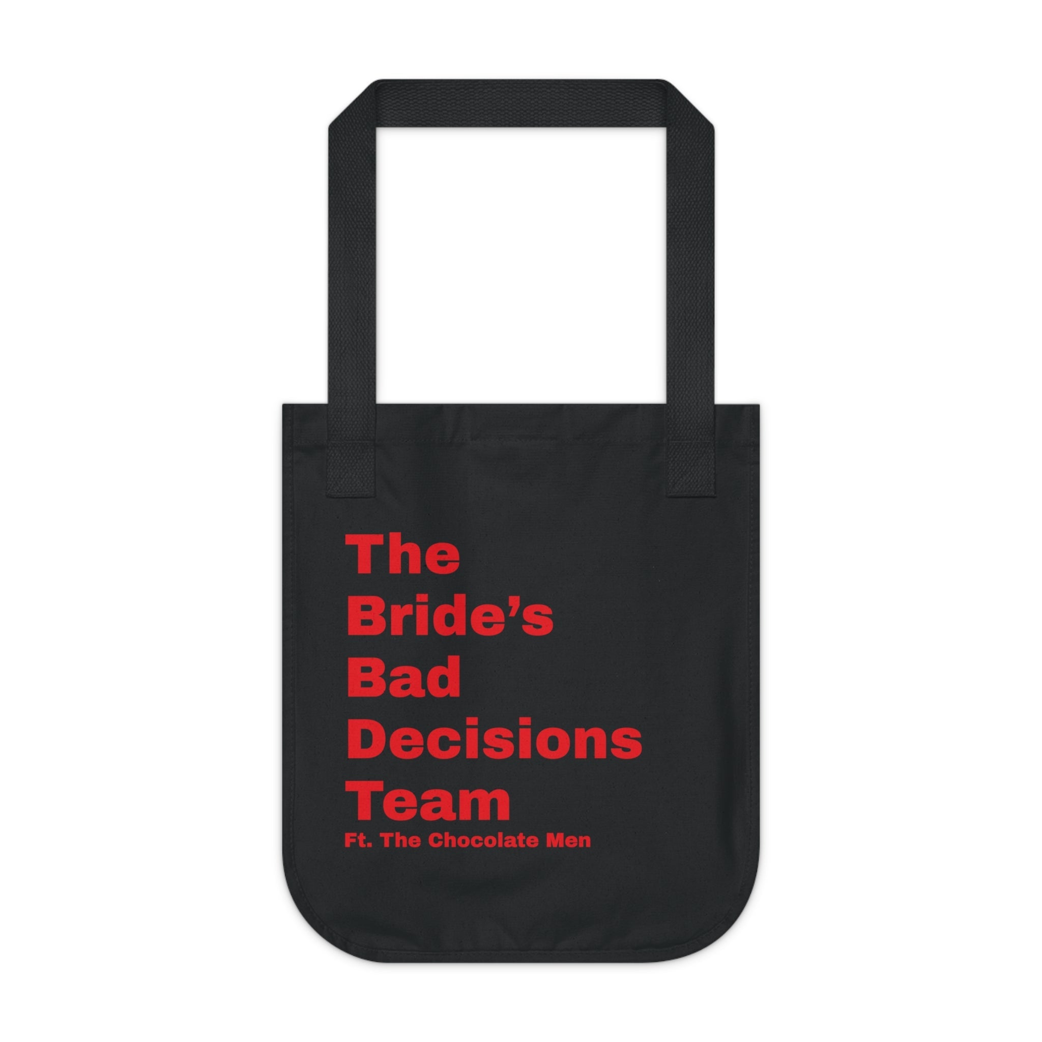 The Bride's Bad Decisions Team Organic Canvas Tote Bag - The Chocolate Men UK
